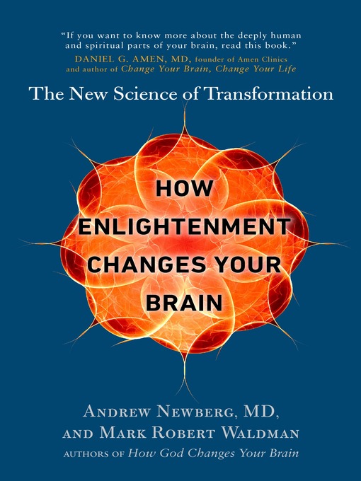 Title details for How Enlightenment Changes Your Brain by Andrew Newberg - Available